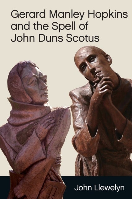 Bilde av Gerard Manley Hopkins And The Spell Of John Duns Scotus Av John Llewelyn