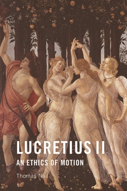 Lucretius II - An Ethics of Motion