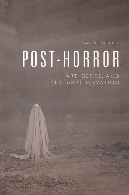 Post-Horror - Art, Genre and Cultural Elevation