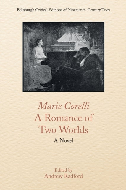 Marie Corelli, a Romance of Two Worlds - A Novel