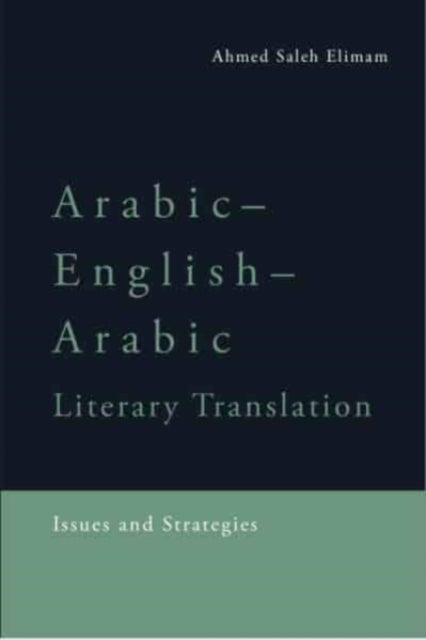 Bilde av Arabic-english-arabic Literary Translation Av Ahmed Elimam