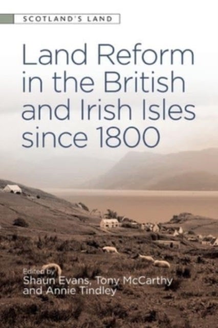 Bilde av Land Reform In The British And Irish Isles Since 1800