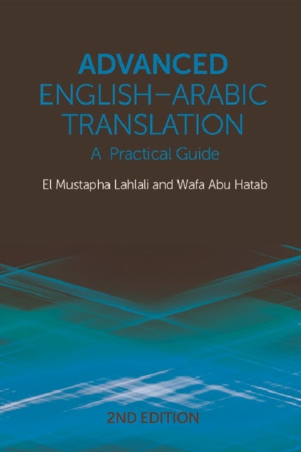 Bilde av Advanced English-arabic Translation Av El Mustapha Lahlali, Wafa Abu Hatab