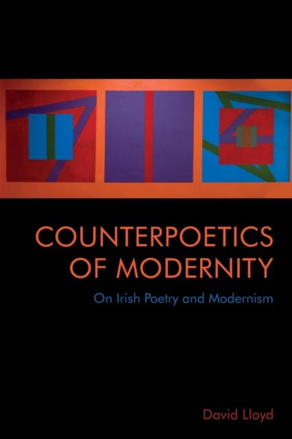 Counterpoetics of Modernity - On Irish Poetry and Modernism