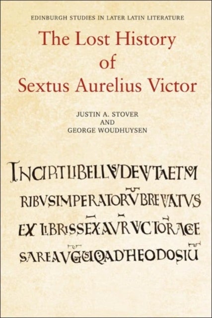 The Lost History of Sextus Aurelius Victor