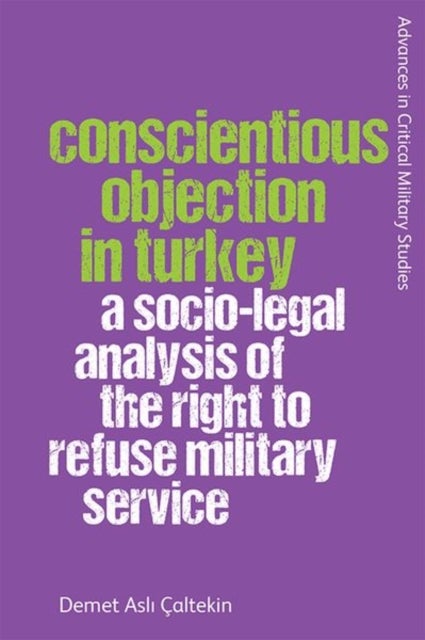 Bilde av Conscientious Objection In Turkey Av Demet Asl? Caltekin
