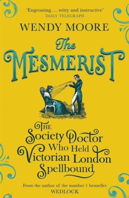 The Mesmerist - The Society Doctor Who Held Victorian London Spellbound