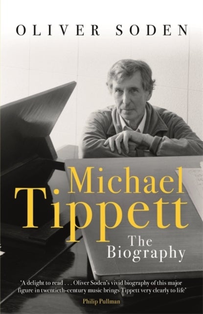 Michael Tippett - The Biography