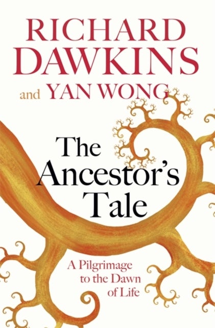 The Ancestor's Tale - A Pilgrimage to the Dawn of Life