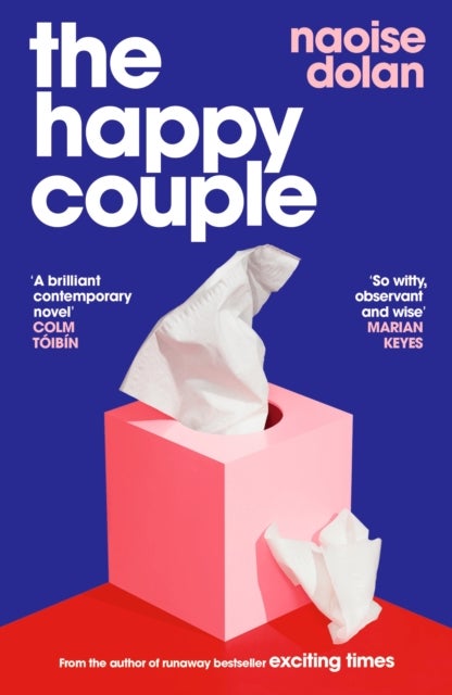 The Happy Couple - A sparkling story of modern love from the bestselling author of EXCITING TIMES