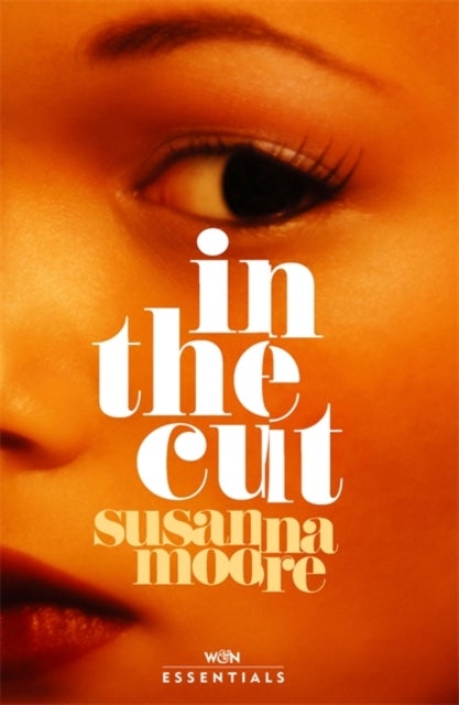 In the Cut - With an introduction by Olivia Sudjic
