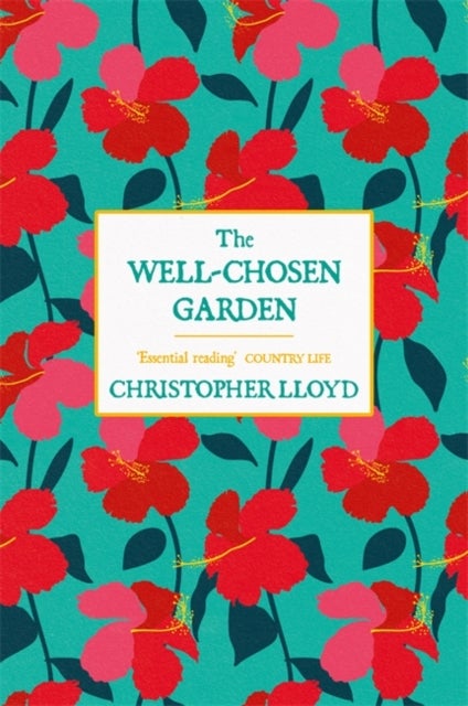 Bilde av The Well-chosen Garden Av Christopher Lloyd