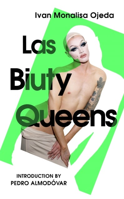 Las Biuty Queens - With an Introduction by Pedro Almodovar