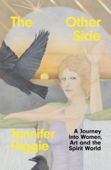 The Other Side - A Journey into Women, Art and the Spirit World
