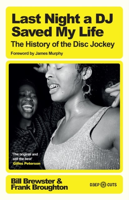 Last Night a DJ Saved My Life - The History of the Disc Jockey