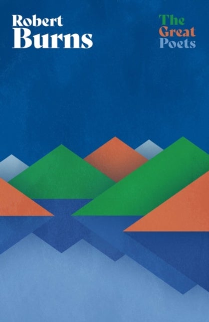 Robert Burns - A superb collection from Scotland's finest lyrical poet