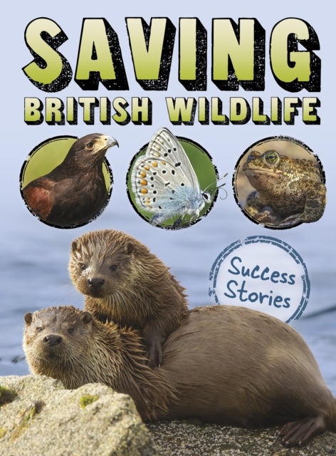 Saving British Wildlife av Claire Throp