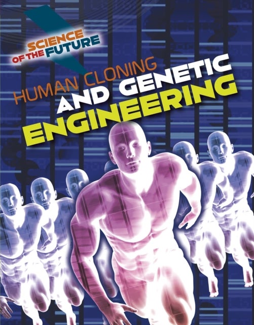 Bilde av Human Cloning And Genetic Engineering Av Tom Jackson