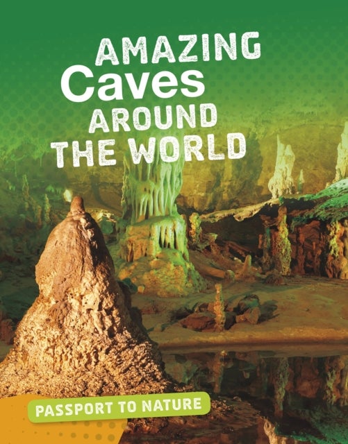 Bilde av Amazing Caves Around The World Av Rachel Castro