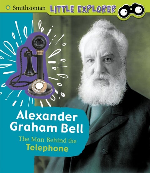 Alexander Graham Bell - The Man Behind the Telephone