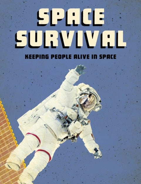 Space Survival - Keeping People Alive in Space
