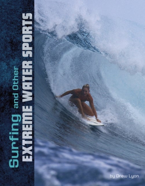 Bilde av Surfing And Other Extreme Water Sports Av Drew Lyon