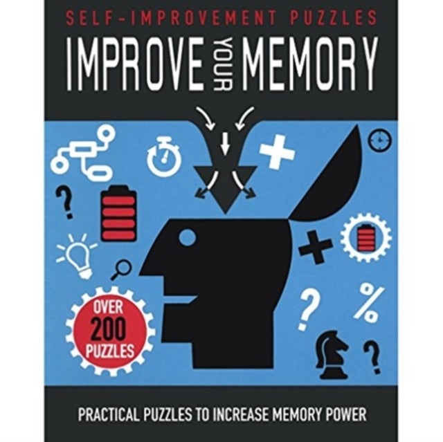 Improve Your Memory - Practical Puzzles to Increase Memory Power