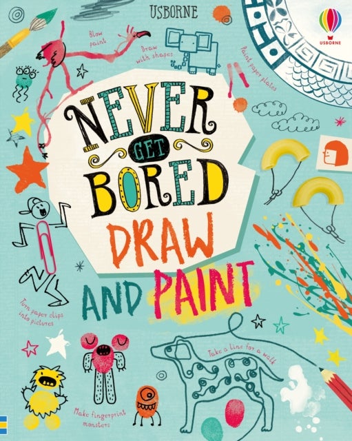 Bilde av Never Get Bored Draw And Paint Av James Maclaine, Sarah Hull, Lara Bryan, Jordan Akpojaro