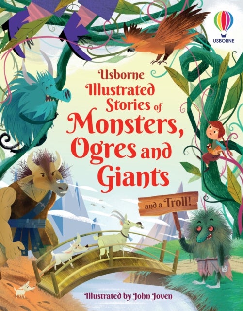 Bilde av Illustrated Stories Of Monsters, Ogres And Giants (and A Troll) Av Sam Baer, Andy Prentice, Rachel Firth, Lara Bryan, Matthew Oldham