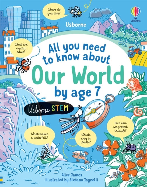 Bilde av All You Need To Know About Our World By Age 7 Av Alice James