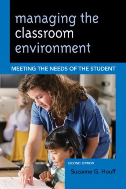 Managing the Classroom Environment - Meeting the Needs of the Student