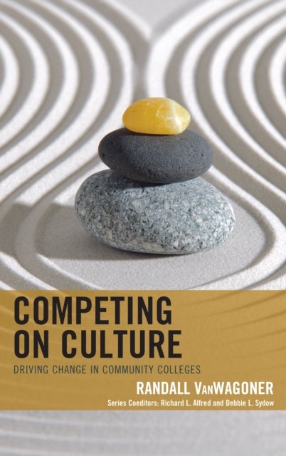 Competing on Culture - Driving Change in Community Colleges