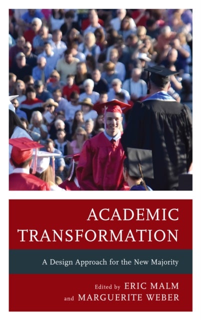 Academic Transformation - A Design Approach for the New Majority