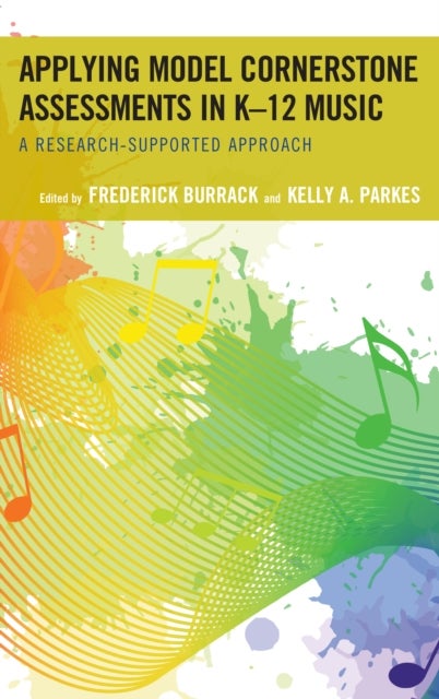 Applying Model Cornerstone Assessments in K-12 Music - A Research-Supported Approach