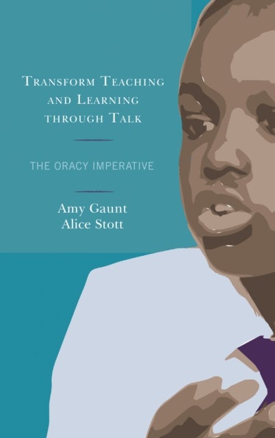 Transform Teaching and Learning through Talk - The Oracy Imperative