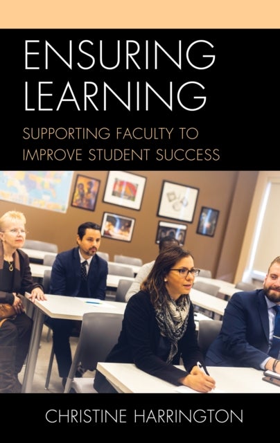 Ensuring Learning - Supporting Faculty to Improve Student Success