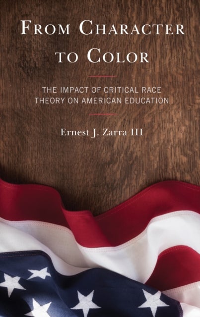 From Character to Color - The Impact of Critical Race Theory on American Education