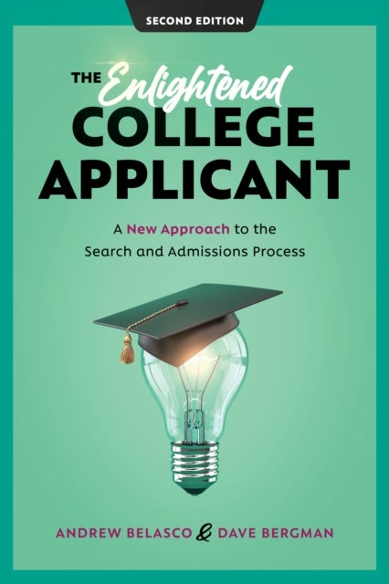 The Enlightened College Applicant - A New Approach to the Search and Admissions Process