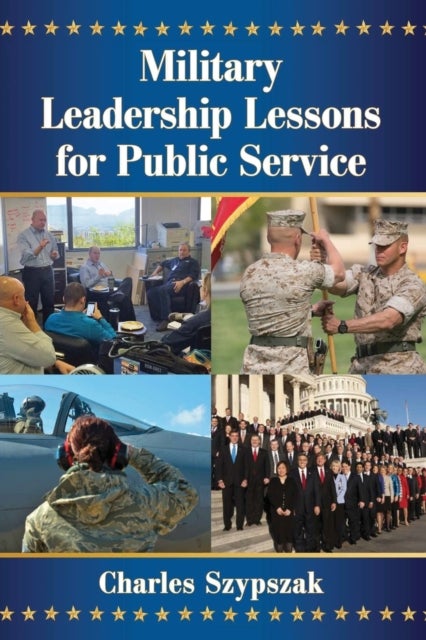 Bilde av Military Leadership Lessons For Public Service Av Charles Szypszak