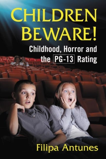 Children Beware! - Childhood, Horror and the PG-13 Rating