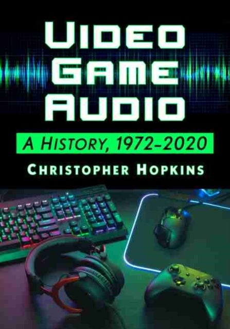 Bilde av Video Game Audio Av Christopher Hopkins