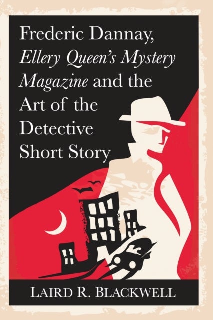 Bilde av Frederick Dannay, Ellery Queen&#039;s Mystery Magazine And The Art Of The Detective Short Story Av Laird R. Blackwell