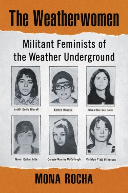 The Weatherwomen - Militant Feminists of the Weather Underground