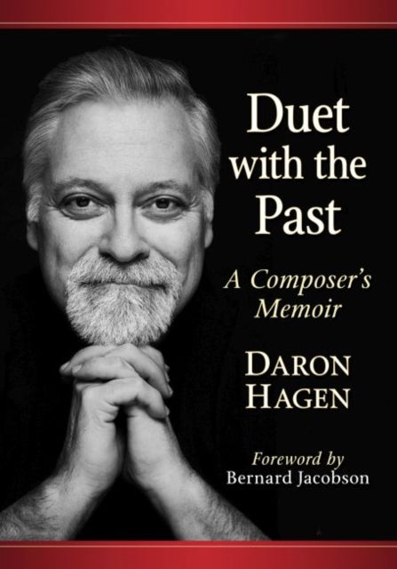 Duet with the Past - A Composer's Memoir