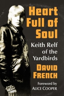 Heart Full of Soul - Keith Relf of the Yardbirds