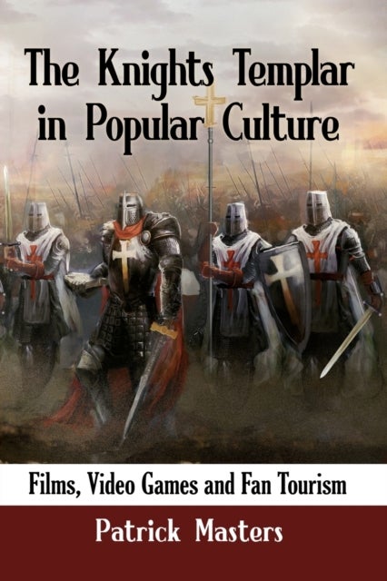 The Knights Templar in Popular Culture - Films, Video Games and Fan Tourism