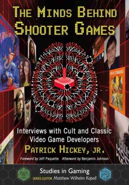 The Minds Behind Shooter Games - Interviews with Cult and Classic Video Game Developers