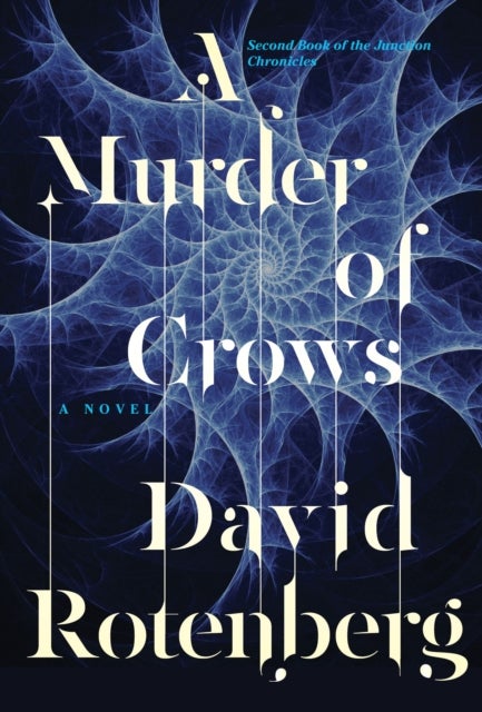 A Murder of Crows - Second Book of the Junction Chronicles