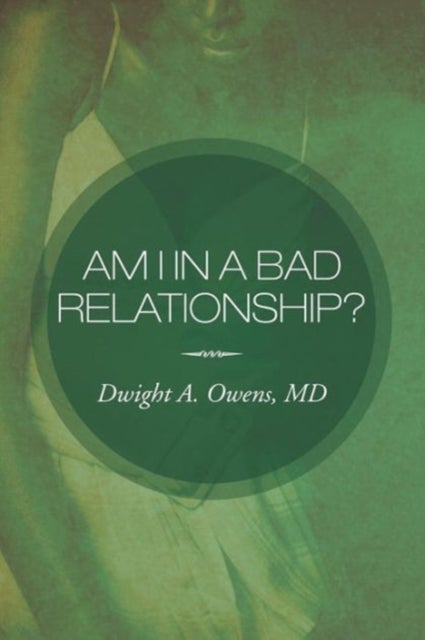 Am I in a Bad Relationship? - Dating 101