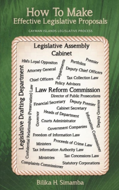 How to Make Effective Legislative Proposals - Cayman Islands Legislative Process